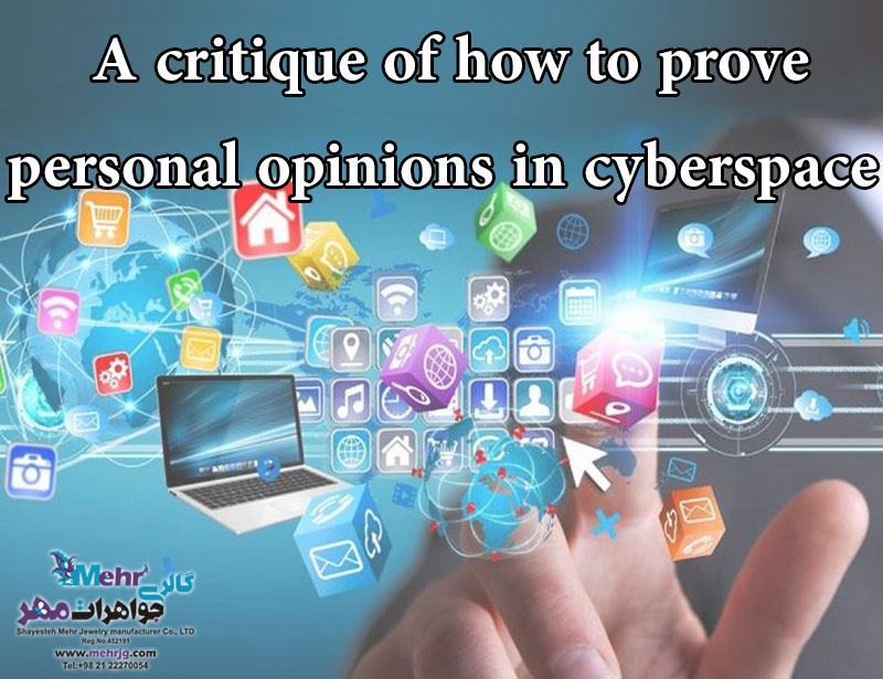 A critique of how to prove personal opinions in cyberspace